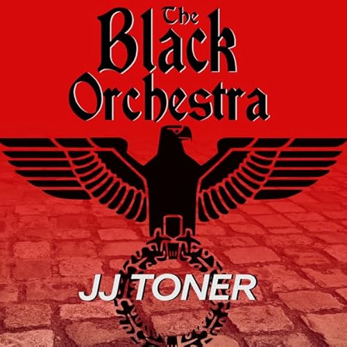 Cover of The Black Orchestra: A WW2 Spy Thriller