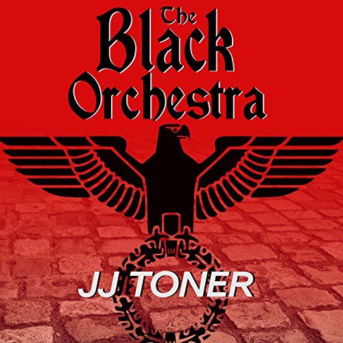 Cover of The Black Orchestra: A WW2 Spy Thriller