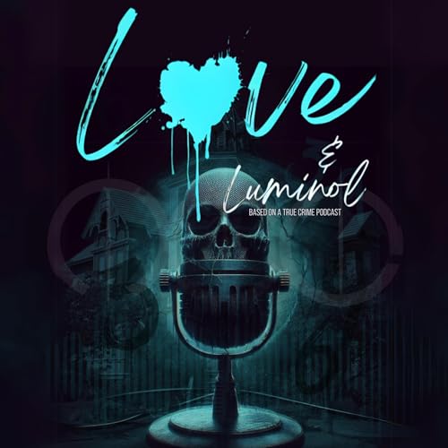 Cover of Love and Luminol