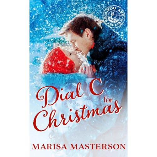 Cover of Dial C for Christmas: Sweet Christian Contemporary Romance Novella (You Are on the Air, Book 14 )
