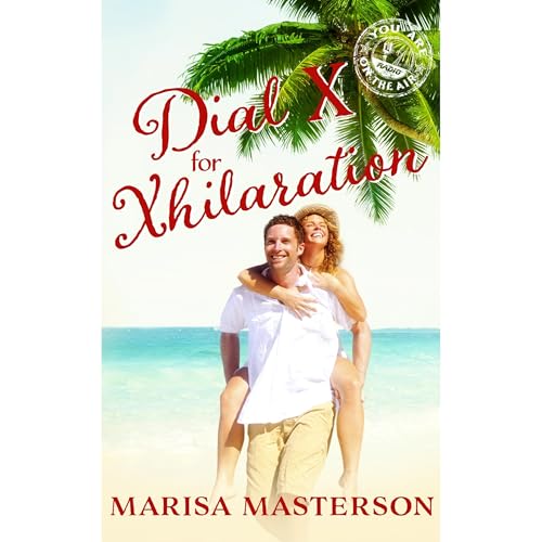 Cover of Dial X for Xhilaration: Sweet Christian Contemporary Romance Novella (You Are on the Air, Book 22 )