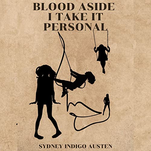 Cover of Blood Aside I Take It Personal