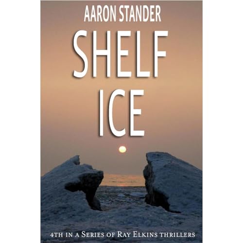 Cover of Shelf Ice (Ray Elkins Thriller Series)