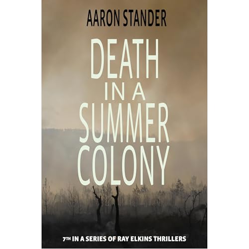Cover of Death in a Summer Colony (Ray Elkins Thriller Series)