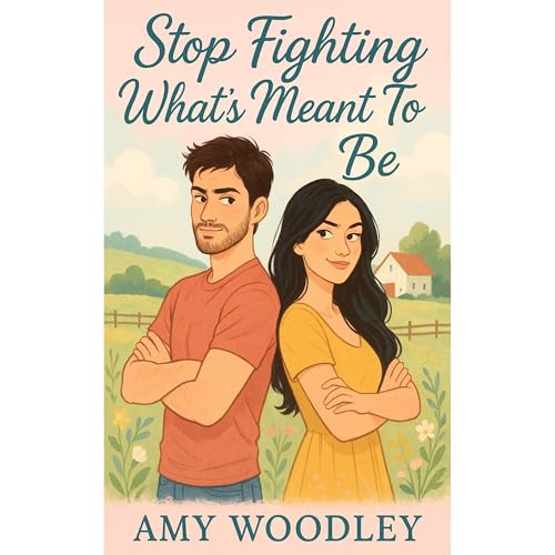 Cover of Stop Fighting What's Meant To Be