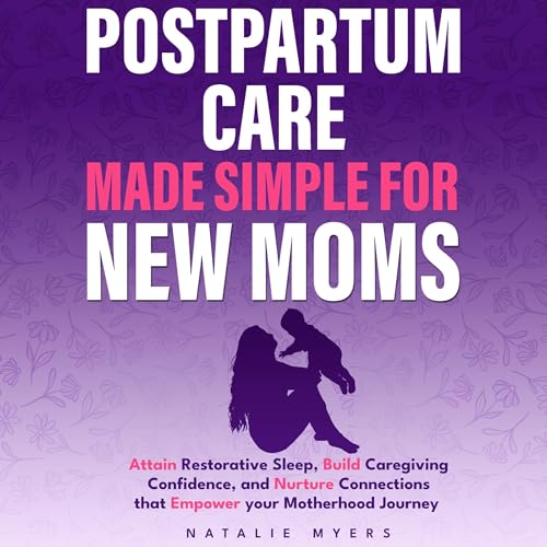 Cover of Postpartum Care Made Simple for New Moms