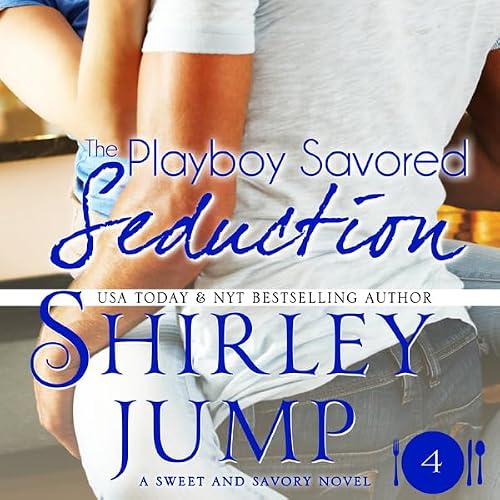 Cover of The Playboy Savored Seduction