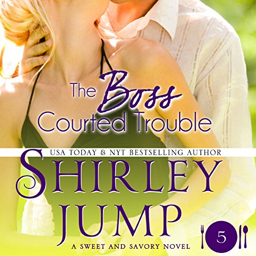 Cover of The Boss Courted Trouble