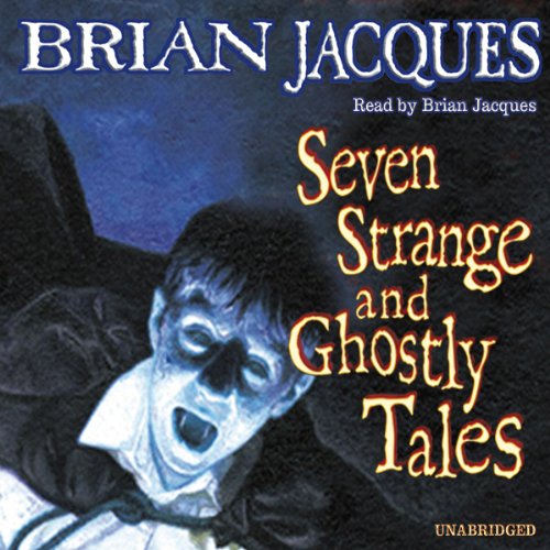 Cover of Seven Strange and Ghostly Tales