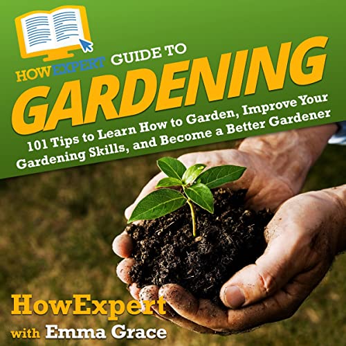 Cover of HowExpert Guide to Gardening