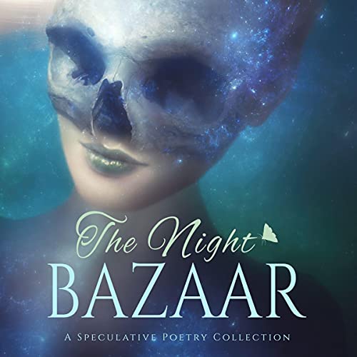 Cover of The Night Bazaar: A Speculative Poetry Collection