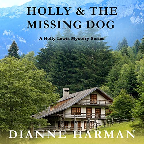 Cover of Holly and The Missing Dog: A Holly Lewis Mystery