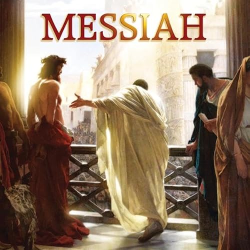 Cover of Messiah: Discover the One the Prophets Foretold