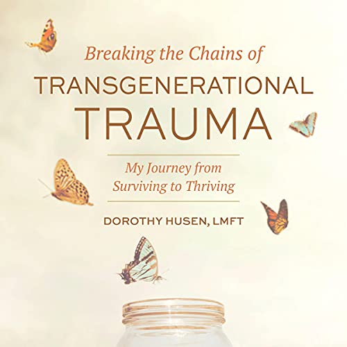 Cover of Breaking the Chains of Transgenerational Trauma