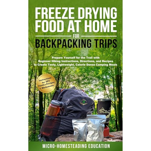 Cover of Freeze Drying Food At Home For Backpacking Trips