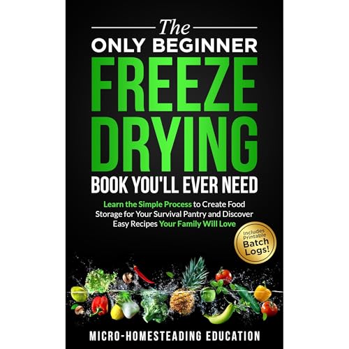 Cover of The Only Beginner Freeze Drying Book You'll Ever Need