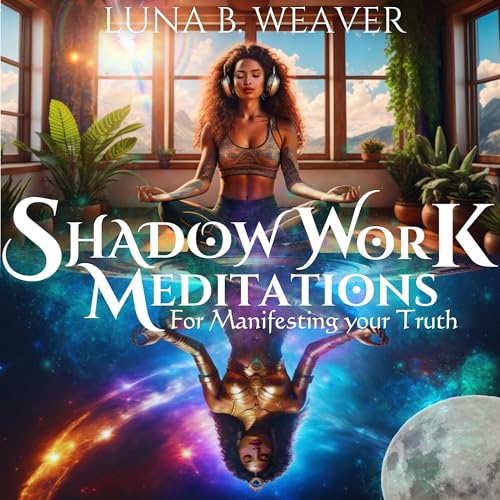 Cover of Shadow Work Meditations for Manifesting Your Truth