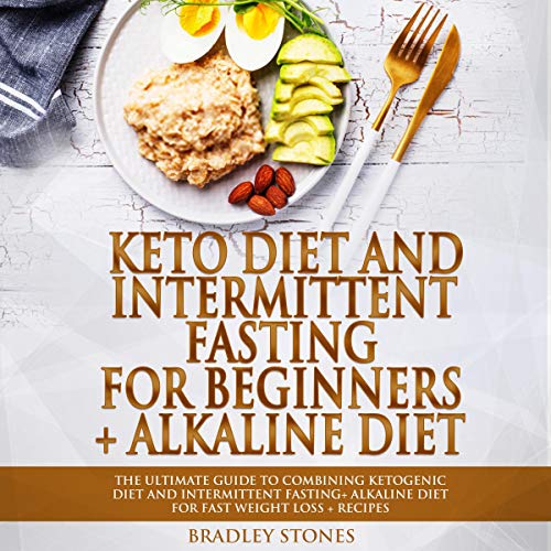 Cover of Keto Diet and Intermittent Fasting for Beginners + Alkaline Diet