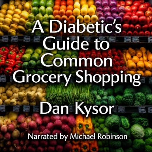 Cover of A Diabetic's Guide to Common Grocery Shopping