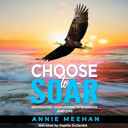 Cover of Choose to Soar