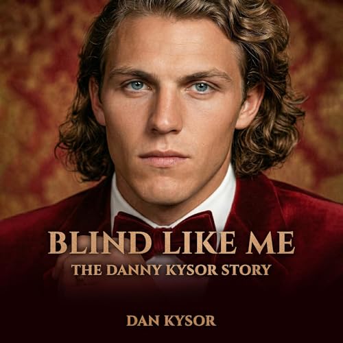 Cover of Blind Like Me: The Danny Kysor Story