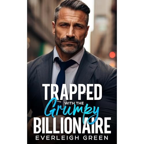Cover of Trapped With The Grumpy Billionaire