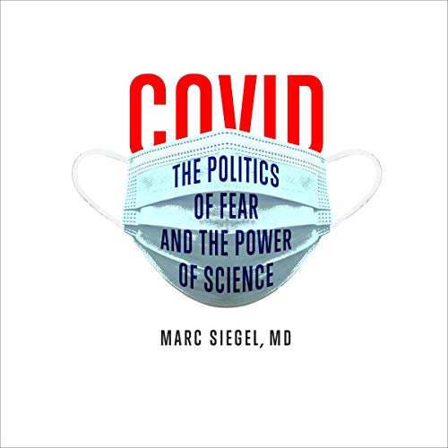 Cover of COVID: The Politics of Fear and the Power of Science