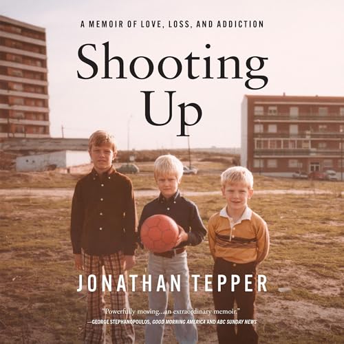 Cover of Shooting Up: A Memoir of Love, Loss, and Addiction