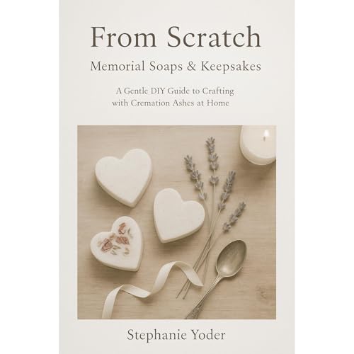 Cover of From Scratch: Memorial Soaps & Keepsakes