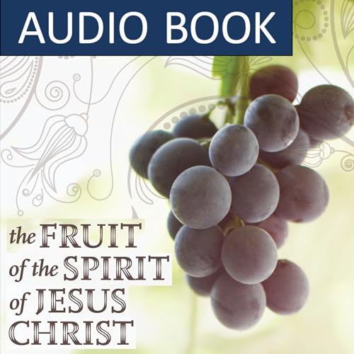 Cover of The Fruit of the Spirit of Jesus Christ