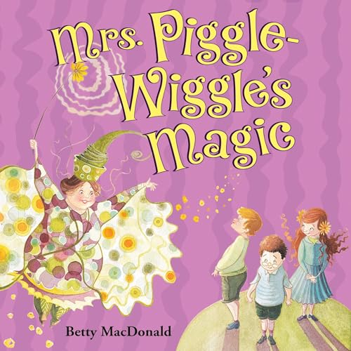 Cover of Mrs. Piggle-Wiggle's Magic
