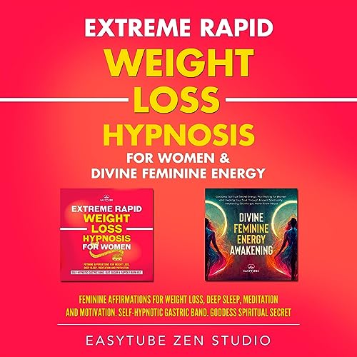 Cover of Extreme Rapid Weight Loss Hypnosis for Women and Divine Feminine Energy