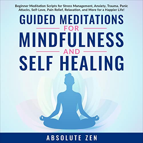 Cover of Guided Meditations for Mindfulness and Self Healing