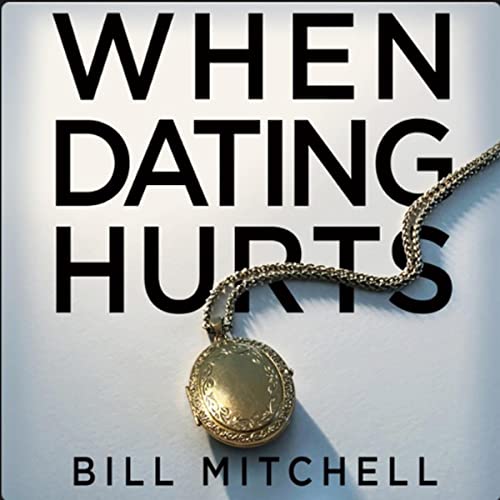Cover of When Dating Hurts