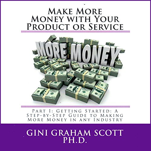 Cover of Make More Money with Your Product or Service: Part I