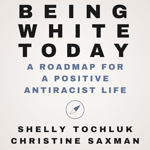 Cover of Being White Today