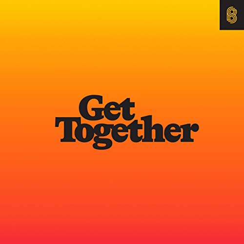 Cover of Get Together: How to Build a Community with Your People