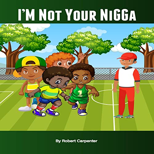 Cover of I'm Not Your Nigga