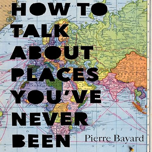 Cover of How to Talk About Places You've Never Been