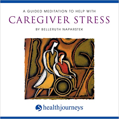 Cover of A Guided Meditation To Help With Caregiver Stress