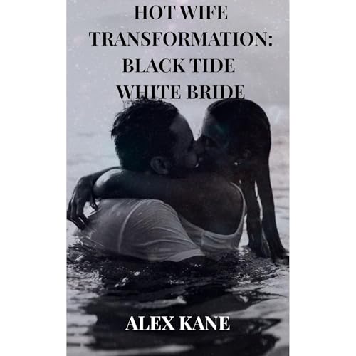 Cover of Hot Wife Transformation: Black Tide White Bride