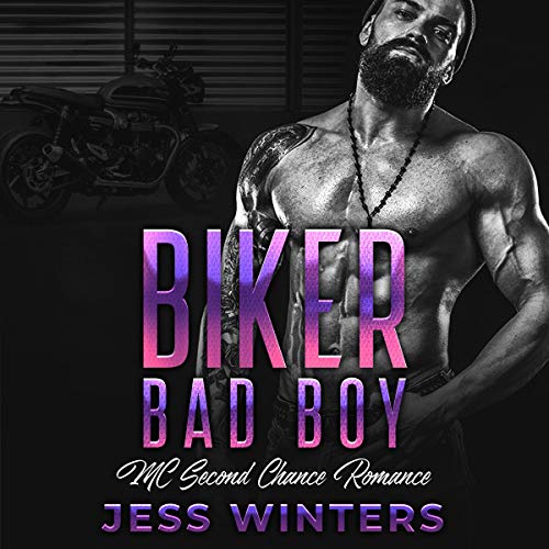 Cover of Biker Bad Boy: MC Second Chance Romance