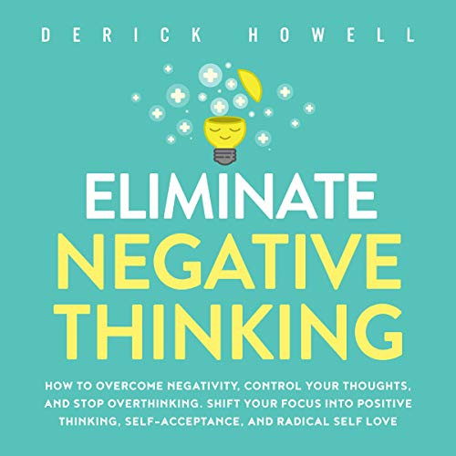 Cover of Eliminate Negative Thinking