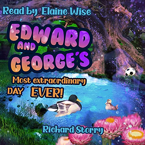 Cover of Edward and George's Most Extraordinary Day Ever!