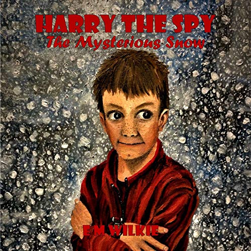 Cover of Harry the Spy: The Mysterious Snow
