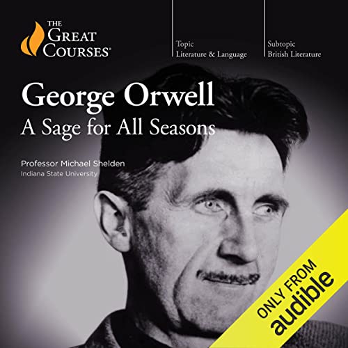 Cover of George Orwell: A Sage for All Seasons