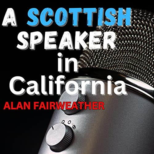 Cover of A Scottish Speaker in California