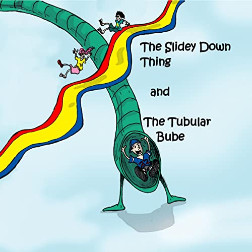 Cover of The Slidey Down Thing and the Tubular Bube