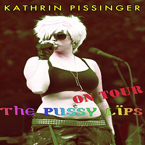Cover of The Pussy Lips on Tour: Collector's Edition