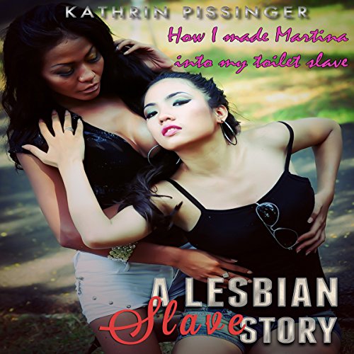 Cover of How I Made Martina into My Toilet Slave